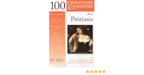 100 Questions Answers About Psoriasis 9780763745684 Medicine Health Science Books Amazon Com