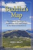 Buddha's Map: His Original Teachings on Awakening, Ease, and Insight in the Heart of Meditation