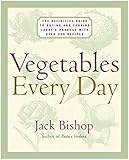 Vegetables Every Day: The Definitive Guide to Buying and Cooking Today's Produce With More Than 350 Recipes