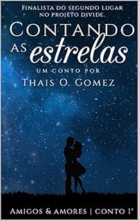 Livro Contando as estrelas: Amigos & Amores | Conto I