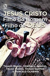 Livro Jesus Cristo Filho do Homem Filho de Deus