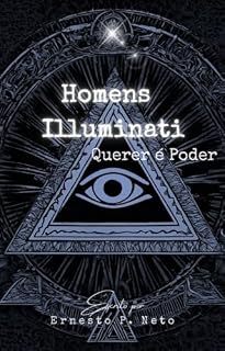 Livro Homens Illuminati: Querer é Poder