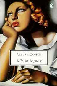 Amazon Com Belle Du Seigneur Cohen Albert Coward David Coward David Books Amazon Com Belle Du Seigneur Cohen Albert Coward David Coward David Books
