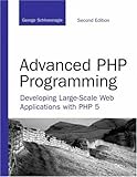 Advanced Php Programming: Developing Large-scale Web Applications With Php 5 (Developer's Library)