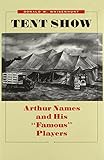 Tent Show: Arthur Names and His "Famous" Players