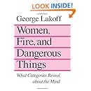 Women, Fire and Dangerous Things: What Categories Reveal About the Mind