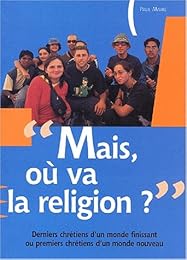 " Mais, où va la religion ?"