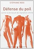 Défense du poil : Contre la dictature de l'épilation intime by 