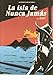LA ISLA DE NUNCA JAMAS (LOS VIAJES DE JUAN SIN TIERRA 02) ***2Âª EDICION***