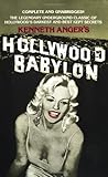 Hollywood Babylon: The Legendary Underground Classic of Hollywood's Darkest and Best Kept Secrets