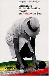 Littérature et discrimination raciale en Afrique du Sud