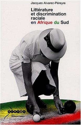 Littérature et discrimination raciale en Afrique du Sud