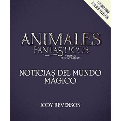 Animales Fantásticos 2: Noticias del Mundo Mágico: Noticias del Rodaje: Las Historias Detrás de la Magia