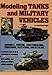 Modeling Tanks and Military Vehicles by