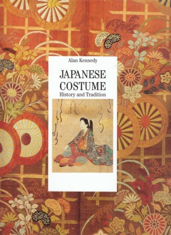 Japanese Costume: History and Tradition 1568520344 Book Cover