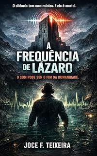 Livro A frequência de Lázaro: O som pode ser o fim da humanidade.