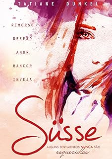 Livro Süsse: Alguns sentimentos nunca são esquecidos