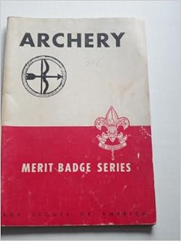 Archery (Merit Badge Series): Amazon.com: Books
