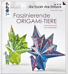 Faszinierende Origami Tiere Die Kunst Des Faltens Aus 20