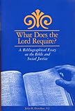 What Does the Lord Require? : A Bibliographical Essay on the Bible and Social Justice, Donahue, John R., 1880810395