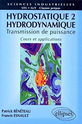 Amazon Fr Hydrostatique Tome 2 Hydrodynamique Cours Et Applications Beneteau Patrick Esnault Francis Livres