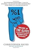 Twilight of the Elites: America After Meritocracy cover