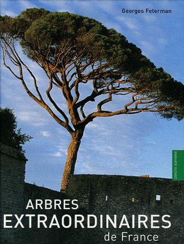 Arbres extraordinaires de France by (Hardcover)