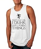 Allntrends Men's Tank Top That What I Do I Drink And I Know Things Tyrion