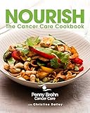Nourish: The Cancer Care Cookbook by Penny Brohn, Christine Bailey