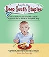 Deep South Staples: or How to Survive in a Southern Kitchen Without a Can of Cream of Mushroom Soup