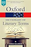 The Oxford Dictionary of Literary Terms (Oxford Quick Reference) by Chris Baldick