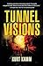 Tunnel Visions