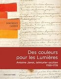 Des couleurs pour les Lumières : Antoine Janot, teinturier occitan (1700-1778) by