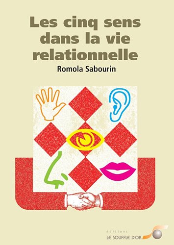 Les  cinq sens dans la vie relationnelle