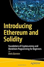 Introducing Ethereum and Solidity: Foundations of Cryptocurrency and Blockchain Programming for Beginners
