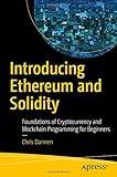 Introducing Ethereum and Solidity: Foundations of Cryptocurrency and Blockchain Programming for Beginners