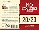 The "No Excuses" Mindset: A Life of Purpose, Passion, and Clarity