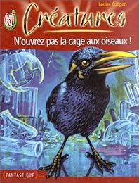 N'ouvrez pas la cage aux oiseaux !