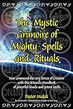 The Mystic Grimoire of Mighty Spells and Rituals by Frater Malak