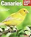 Canaries (Complete Pet Owner's Manuals) by 