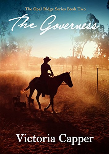 The Governess: Australian Rural Romance (The Opal Ridge Series Book 2)
