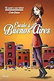 Escale à Buenos Aires (Le monde à cœur battant t. 2) (French Edition) by