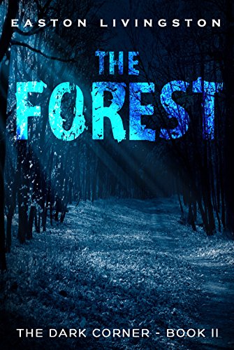 The Forest: The Dark Corner - Book II (The Dark Corner Archives 2)