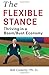 The Flexible Stance: Thriving in a Boom/Bust Economy - Book by Dr. Bill Conerly