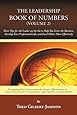 The Leadership Book of Numbers, (Volume 2): Short Tips For The Leader On The Go To Help You Grow The Business, Develop Your Professional Life, and Lead Others More Effectively
