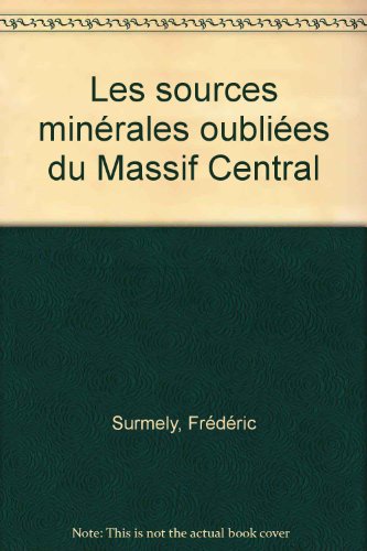 Les  sources minérales oubliées du Massif central