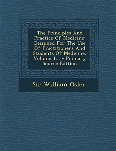 The Principles And Practice Of Medicine: Designed For The Use Of Practitioners And Students Of Medicine, Volume 1...