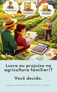 Livro Lucro ou prejuízo na agricultura familiar!? : Você decide.