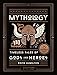 Mythology: Timeless Tales of Gods and Heroes, 75th Anniversary Illustrated Edition by 