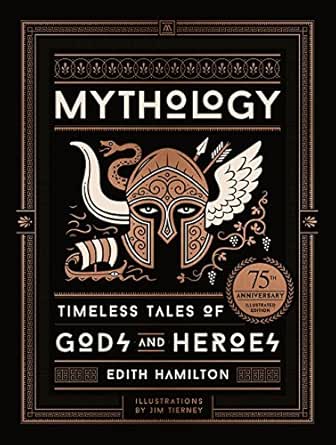 Amazon Com Mythology 75th Anniversary Illustrated Edition Timeless Tales Of Gods And Heroes Black Dog Lev Ebook Hamilton Edith Kindle Store